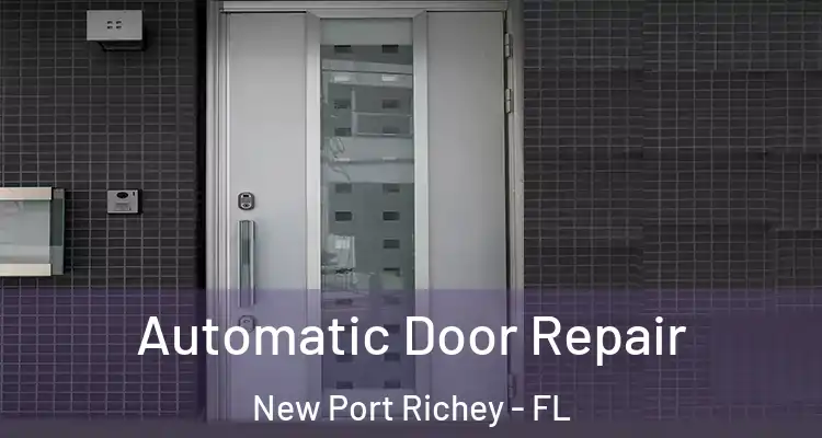  Automatic Door Repair New Port Richey - FL