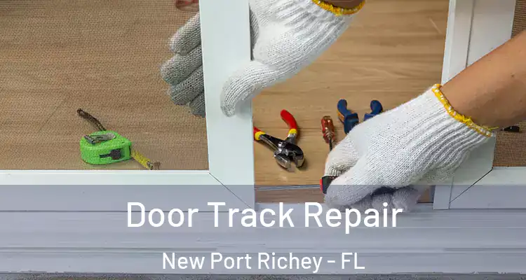  Door Track Repair New Port Richey - FL