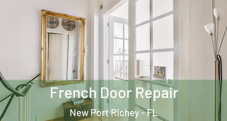  French Door Repair New Port Richey - FL
