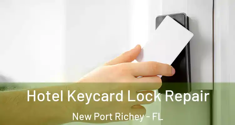  Hotel Keycard Lock Repair New Port Richey - FL