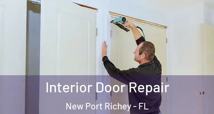  Interior Door Repair New Port Richey - FL