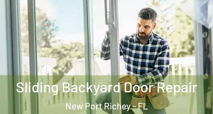  Sliding Backyard Door Repair New Port Richey - FL