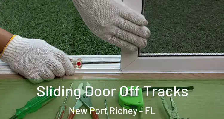  Sliding Door Off Tracks New Port Richey - FL